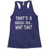 thats horrible idea what time Racerback Tank
