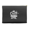 Queens Are Born In April Accessory Pouches