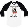 nobody listens to me 3/4 Sleeve Shirt