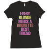 Every Blonde Needs A Brunette Best Friend Ladies Fitted T-Shirt