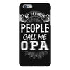 My Favorite People Call Me Opa iPhone 6 Plus/6s Plus Case