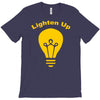 lighten up T-Shirt
