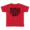 World Suicide Prevention Day Toddler T-shirt
