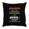 Aquarius Hated By Many Wanted By Plenty Disliked By Some Confronted By Throw Pillow