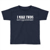 i make twins what's your superpower Toddler T-shirt