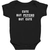 Cute But Psycho But Cute Baby Bodysuit