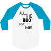 all the boo love me 3/4 Sleeve Shirt