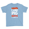 i like pig butts and i cannot lie Youth Tee