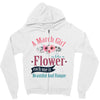 A March Girl Like A Flowers Zipper Hoodie