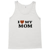 i love my mom Tank Top