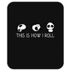 This Is How I Roll Mousepad