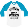 Made In 1944 And Still Awesome 3/4 Sleeve Shirt
