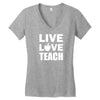 Live Love Teach Women's V-Neck T-Shirt
