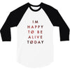 To Be Alive (a233) 3/4 Sleeve Shirt