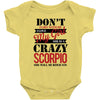don't flirt with me i love may girl she is a crazy scorpio she will mu Baby Bodysuit