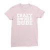 crazy boxer dude Ladies Fitted T-Shirt