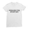 every day i tell       me love you Ladies Fitted T-Shirt
