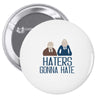 haters gonna hate Pin-back button
