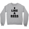 like a boss Crewneck Sweatshirt