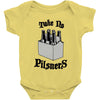 take no pilsners Baby Onesie