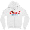 Don't Bother Me Zipper Hoodie