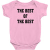 The Best Of The Best Baby Onesie