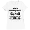never underestimate an old man who was born in february Ladies Fitted T-Shirt