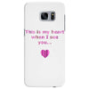 this is my heart when i see you Samsung Galaxy S7 Edge