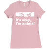 it's ok i'mk a ninja Ladies Fitted T-Shirt