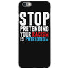 stop pretending your racism is patriotism iPhone 6/6s Case