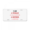 i Am A Woman A Daughter A Mother A Sister License Plate