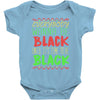 everybody wanna be black Baby Bodysuit
