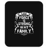The force is strong in my family... Mousepad