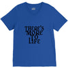 there's more to life V-Neck Tee