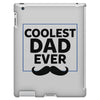 Coolest Dad Ever iPad 3 and 4 Case