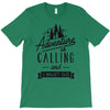adventure calling and i must go woods ex T-Shirt
