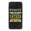 Nobody Is Perfect But If You Are A Father You Are Pretty Damn Close iPhone 7 Plus Case