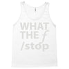 what the f stop Tank Top