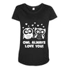 owl always love you Maternity Scoop Neck T-shirt