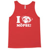 i love m&ouml;pse funny Tank Top