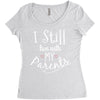 I Still Live With My Parents Women's Triblend Scoop T-shirt