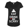 eat drink and be scary Maternity Scoop Neck T-shirt
