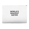worl'd okayest sister Accessory Pouches