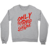 only the mad Crewneck Sweatshirt