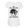 Why Fall In Love If You Can Fall Aslepp Maternity Scoop Neck T-shirt