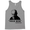 Your Mom, Sigmund Freud Quote, Tank Top