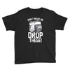 don't make me Youth Tee