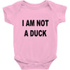 i am not a duck Baby Onesie