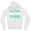 all men are created equal but the best are born in september Zipper Hoodie