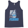 most of my life Tank Top